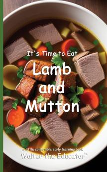 It's Time to Eat Lamb and Mutton