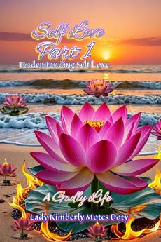 Self Love Part 1 Understanding Self Love