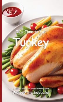 It's Time to Eat Turkey