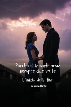 Perché ci incontriamo sempre due volte