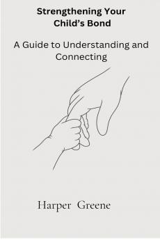 Strengthen Your Child's Bond