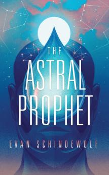 The Astral Prophet