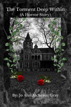 The Torment Deep Within (A Horror Story)