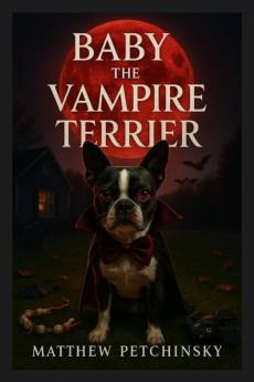 Baby the Vampire Terrier