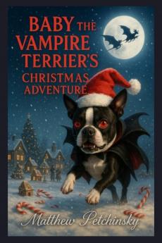 Baby the Vampire Terrier's Christmas Adventure