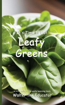 It's Time to Eat Leafy Greens