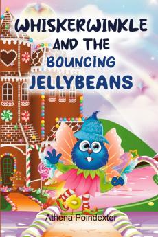 Whiskerwinkle and the Bouncing Jellybeans