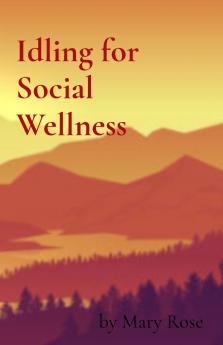 Idling for Social Wellness