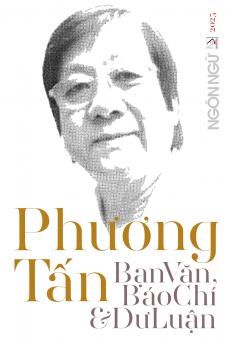 Tạp Chí Ngôn Ngữ Số Đặc Biệt - Phương Tấn Bạn Văn Báo Chí & Dư Luận (softcover - color)