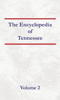 Encyclopedia of Tennessee Volume 2