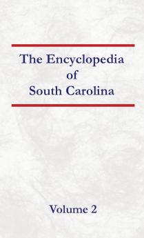 Encyclopedia of South Carolina Volume 2
