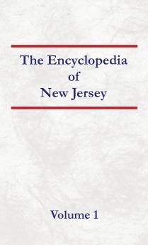 Encyclopedia of New Jersey Volume 1