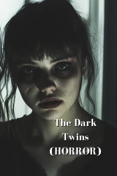 The Dark Twins (HORROR)