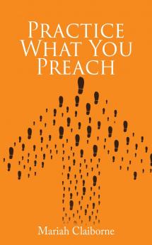 Practice What You Preach