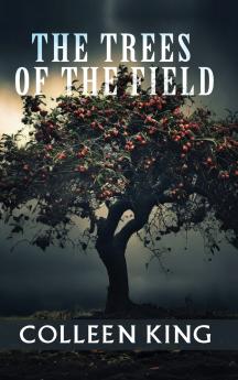 The Trees of the Field