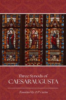 The Three Synods of Caesaraugusta