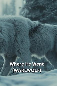 Where He Went (WAREWOLF)
