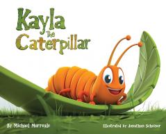 Kayla the Caterpillar