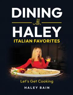 Dining with Haley Italian Favorites