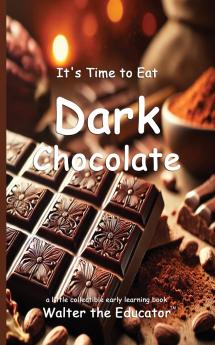 It's Time to Eat Dark Chocolate