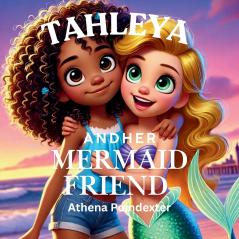 Tahleya and Her Mermaid Friend