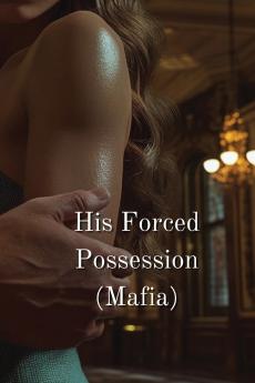 His Forced Possession