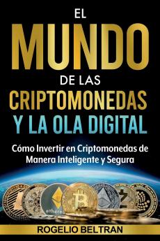 EL MUNDO DE LAS CRIPTOMONEDAS Y LA OLA DIGITAL