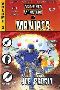 Machines Monsters and Maniacs Volume II