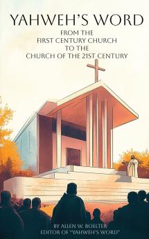 YAHWEH'S WORD From the First Century Church