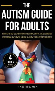 THE AUTISM GUIDE FOR ADULTS