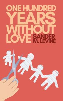 One Hundred Years Without Love