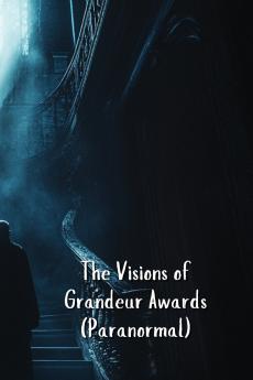 The Visions of Grandeur Awards (Paranormal)