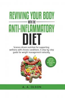 Reviving Your Body with the Anti-Inflammatory Diet