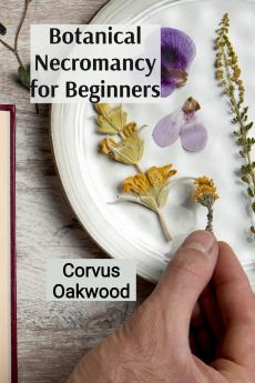 Botanical Necromancy for Beginners