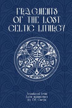Fragments of Lost Celtic Liturgies