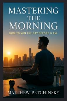 Mastering the Morning