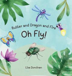 Butter and Dragon and Fire Oh Fly!
