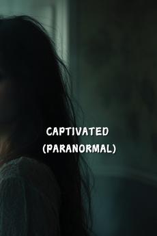 CAPTIVATED (PARANORMAL)