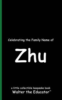 Celebrating the Family Name of Zhu