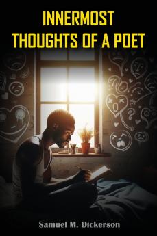INNERMOST THOUGHTS OF A POET