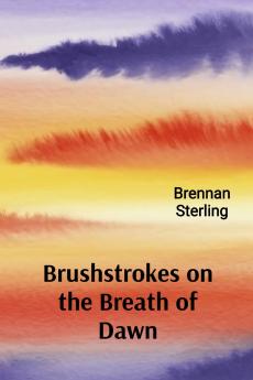 Brushstrokes on the Breath of Dawn