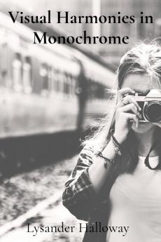 Visual Harmonies in Monochrome