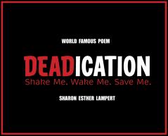 DEADICATION Shake Me. Wake Me. Save Me.