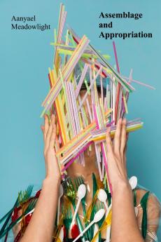 Assemblage and Appropriation
