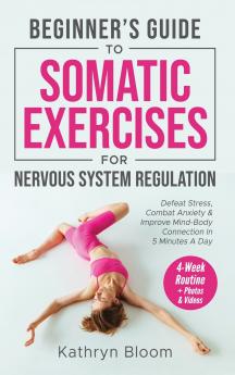 Beginner's Guide to Somatic Exercises for Nervous System Regulation
