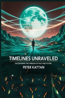 Timelines Unraveled