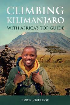 Climbing Kilimanjaro With Africa's Top Guide