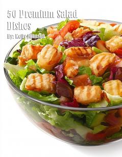 50 Premium Salad Dishes