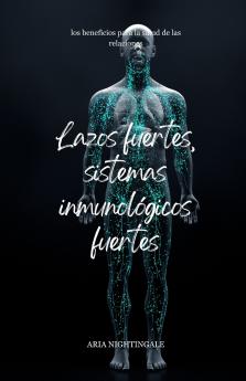 Lazos fuertes sistemas inmunológicos fuertes