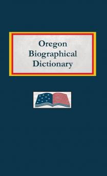 Oregon Biographical Dictionary